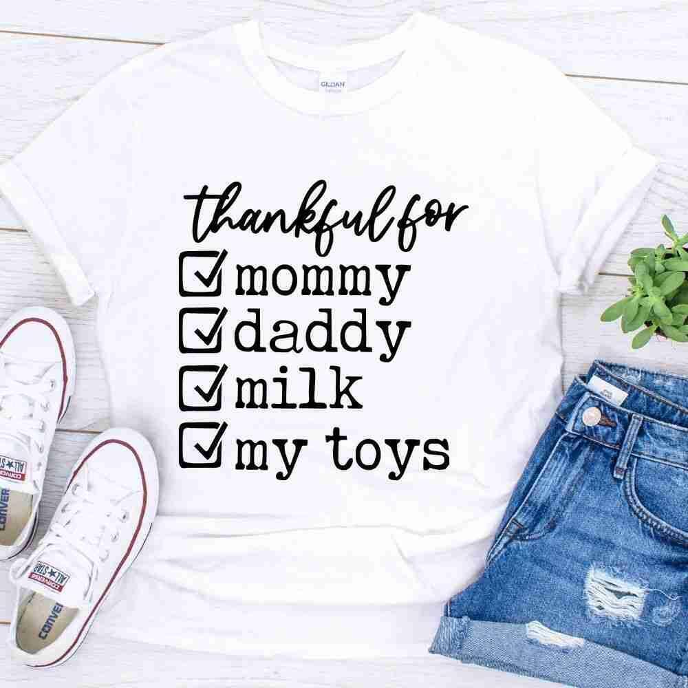 Thankful For Mommy Daddy Milk My Toys Shirt - Picture 1 of 4